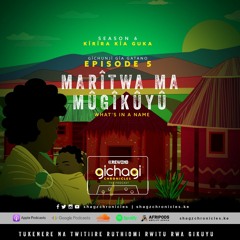 Shagz Chronicles S6 E5 - Marītwa ma Mūgīkūyū