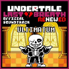 UNDERTALE LAST BREATH RENEWED [Phase 1]