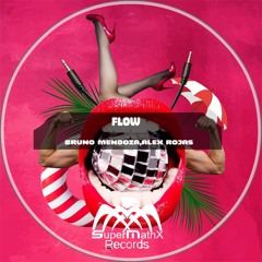 Bruno Mendoza, Alex Rojas - Flow (Radio Mix)