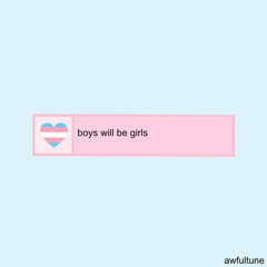 boys will be girls