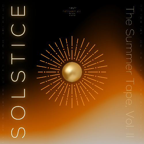 SOLSTICE, The Summer Tape Vol. II