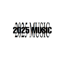 2025 MUSIC