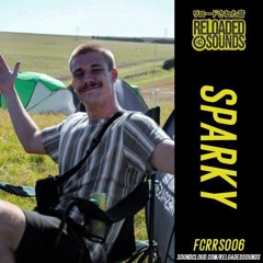 SPARKY - Reloaded Sounds Guest Mix