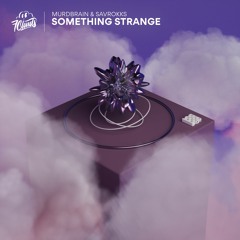 Murdbrain & Savrokks - Something Strange