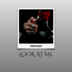 Emin Nilsen - Look At Me