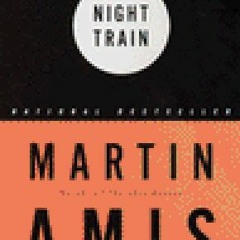 (PDF) Download Night Train BY : Martin Amis