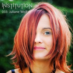Institution 033: Juliane Wolf
