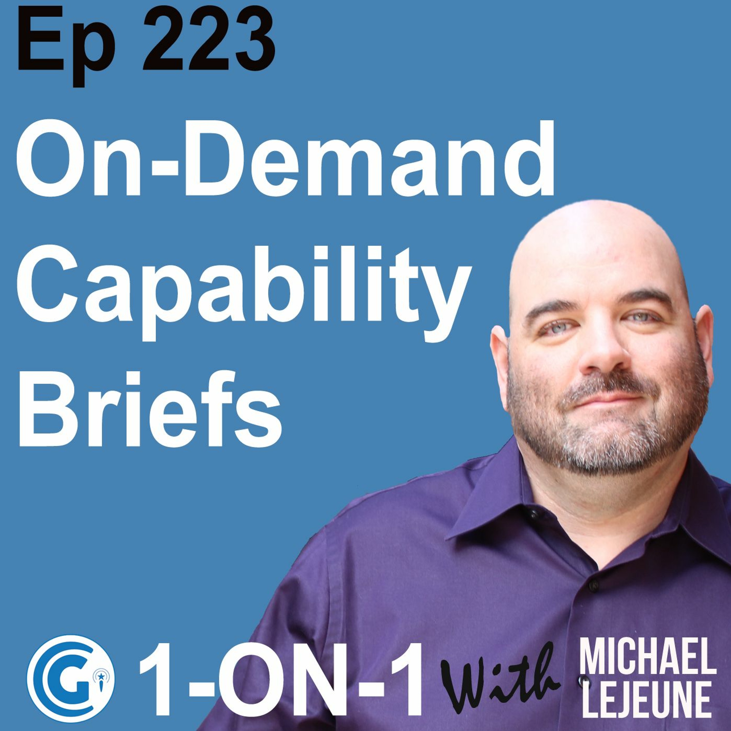Ep 223 - On Demand Capability Briefs
