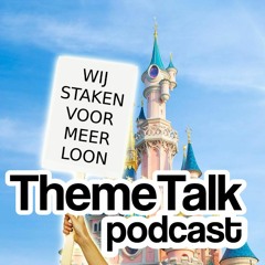 ThemeTalk #248 - 'Ga deze zomer niet naar Disneyland Paris'