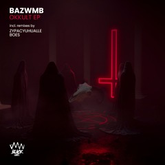 BAZWMB - Okkult (Boes Remix) [ABL038] [PREVIEW]