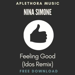 | FREE DOWNLOAD: Nina Simone - Feeling Good (Idos Remix) |