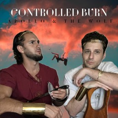 Apollo & The Wolf - Controlled Burn