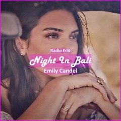 EMiLY CANDEL - Night In Bali [ Deep House Music]