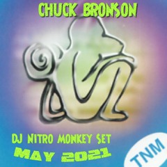DJ Nitro Tribute Mix May 2021 - Chuck Bronson