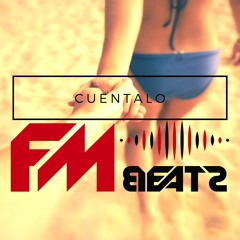 CUÉNTALO - FM Beats