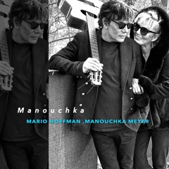 Manouchka by Mario Hoffman & Manouchka Meyer