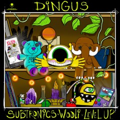Subtronics x Wooli x LEVEL UP - Dingus