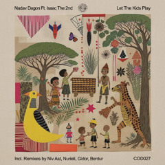 Nadav Dagon ft Isaac the 2nd - Let The Kids Play (NIV AST Remix)