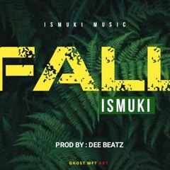 ISMUKI - Fall (Official Audio) 2021.mp3