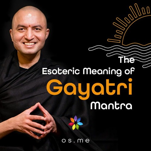 Stream The Esoteric Meaning of Gayatri Mantra - [Hindi] by Om Swami