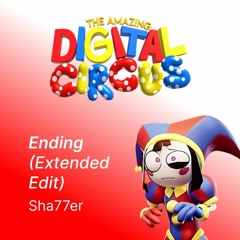 The Amazing Digital Circus ending (Sha77er Extended Edit)