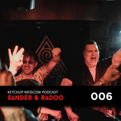 Sander & Radoo - Special For Ketch Up April 2022