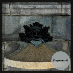 Fragments #2