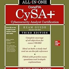 CompTIA CySA+ Cybersecurity Analyst Certification All-in-One Exam Guide, Third Edition (Exam CS