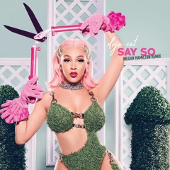 D0ja Cat - Say So (Megan Hamilton Remix) [Click BUY for Free DL]