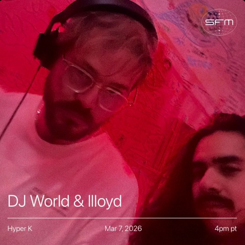 Hyper Kapital Radio: DJ World, llloyd