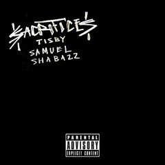 Tisby X Samuel Shabazz - Sacrifice