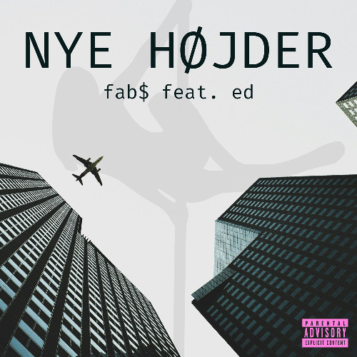 Nye Højder - fab$ feat. ed