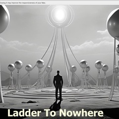 Ladder To Nowhere - ®oi