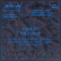 Best of Peak Time: Four To The Floor with Ellen Allien, Skream, DJ Bone, Denis Sulta