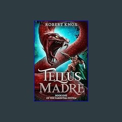 READ [PDF] ⚡ Tellus Madre: Book One in the Parental System Full Pdf