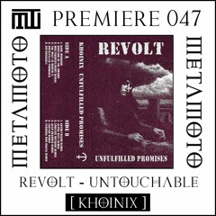 MM PREMIERE 047 | Revolt - Untouchable [Khoinix]