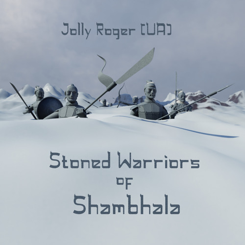 Stoned Warriors of Shambhala