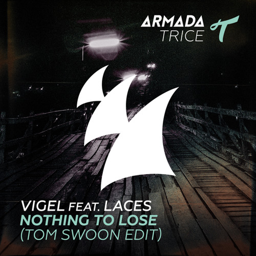 Nothing To Lose (Tom Swoon Edit) [feat. LACES]