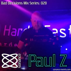 Sonance Bad Decisions Mix Series 028 - Paul Z