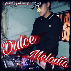 🍓DULCE MELODIA🍓 MIXED BY MAICOL SALAZAR DJ