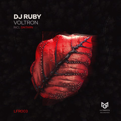 DJ Ruby - Voltron [La Foresta Recordings]