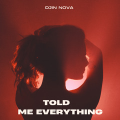Told me everything