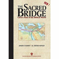 Download pdf The Sacred Bridge: Carta's Atlas of the Biblical World by  Anson F. Rainey &  R. Steven