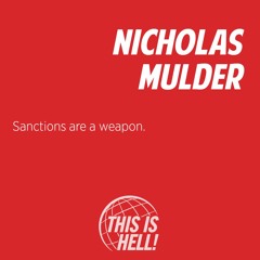 Sanctions are a weapon / Nicholas Mulder