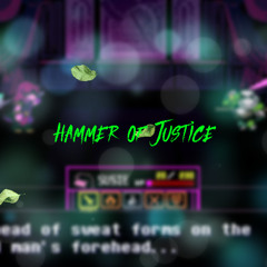 HAMMER OF JUSTICE!!