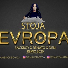 Stoja - Evropa (BackBoy X Renato X Deni Remix 2020)