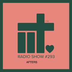 IIT RADIO SHOW EP 293 AFTERS
