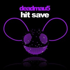 deadmau5 - Hit Save