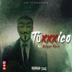 Edgar Reis - Tóxxxico [Studio. VMR]