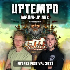 Intents Festival Uptempo Warm-up Mix by Restricted & Dyler